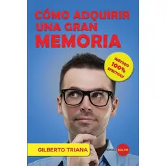 EDITORIAL SOLAR - COMO ADQUIRIR UNA GRAN MEMORIA
