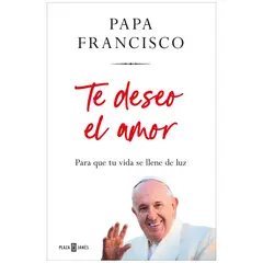 PLAZA & JANES - Te Deseo El Amor. Papa Francisco