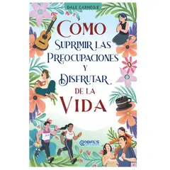GENERICO - Cómo suprimir las preocupaciones y disfrutar de la vida