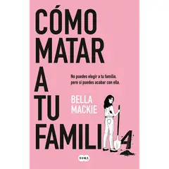 SUMA DE LETRAS - Cómo Matar A Tu Familia. Bella Mackie