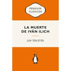 PENGUIN CLASICOS - La Muerte De Iván Illich Y Otros Relatos. Lev Tolstoi