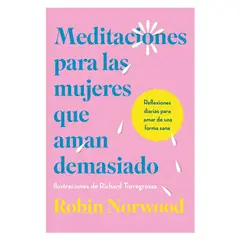 VERGARA - Meditaciones Para Las Mujeres Que Aman Demasiado