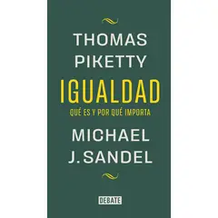 DEBATE - Igualdad. Michael J. Sandel Y Thomas Piketty
