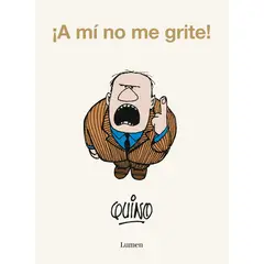 LUMEN - A Mí No Me Grite! Quino