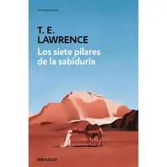 DEBOLSILLO - Los Siete Pilares De La Sabiduría. T. E. Lawrence