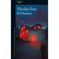 ALFAGUARA - El Filatelista. Nicolas Feuz