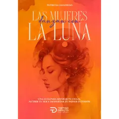 GENERICO - Las Mujeres Danzan Con La Luna. Patricia Casadiego
