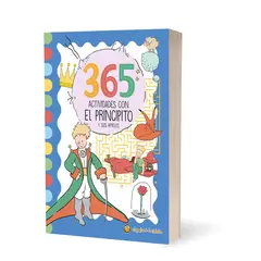 JUGANDO Y EDUCANDO - Libro 365 Actividades Con El Principito Y Sus Amigos Niños