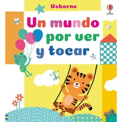 USBORNE - Un Mundo Por Ver Y Tocar (T.D)
