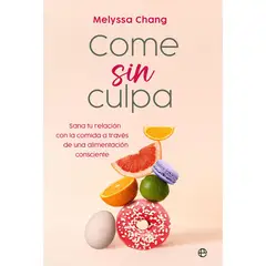 GENERICO - Como Sin Culpa. Sana Tu Relación Con La Comida