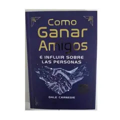 GENERICO - Como Ganar Amigos E Influir Sobre Las Personas Originales