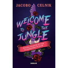 AGUILAR - Welcome To The Jungle. Jacobo Celnik