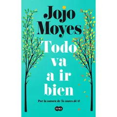 SUMA DE LETRAS - Todo Va A Ir Bien. Jojo Moyes