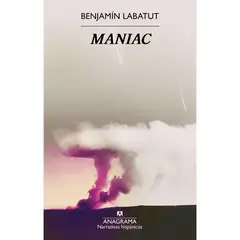 ANAGRAMA - Maniac. Benjamín Labatut