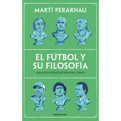 ROCA - El Fútbol Y Su Filosofía. Martí Perarnau