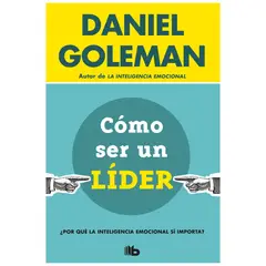 B DE BOLSILLO - Como Ser Un Líder. Daniel Goleman