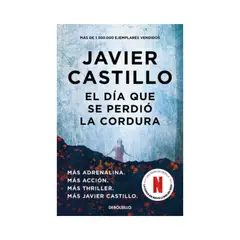 GENERICO - EL DÍA QUE SE PERDIÓ LA CORDURA CASTILLO JAVIE