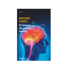 GENERICO - EL FUTURO DE NUESTRA MENTE KAKU MICHIO