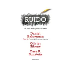PENGUIN RANDOM HOUSE - RUIDO BOLS KAHNEMAN DANIEL SIBONY OLIVIER SUNSTEIN CASS R