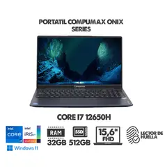 COMPUMAX - PORTATIL ONIX SERIES INTEL CORE I7 12650H- 16 FHD - RAM 32GB SSD 512GB - IRIS XE - LECTOR DE HUELLA