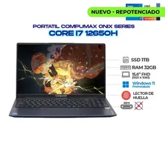 COMPUMAX - PORTATIL ONIX - CI7 12650H - RAM 32GB - SSD 1TB - 15.6