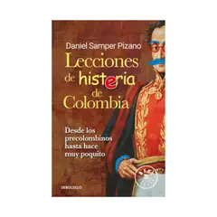 PENGUIN RANDOM HOUSE - LECCIONES DE HISTERIA DE COLOMBIA