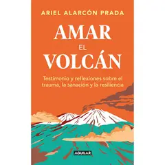 AGUILAR - Amar El Volcán. Ariel Alarcón Prada