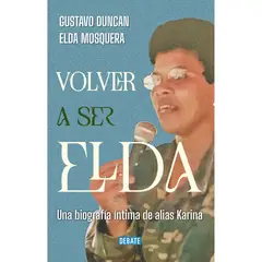 DEBATE - Volver A Ser Elda. Elda Mosquera - Gustavo Duncan
