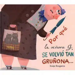 GENERICO - Por Que La Señora G. Se Volvió Tan Gruñona (t.d)