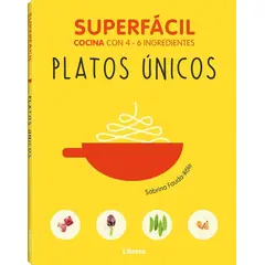 GENERICO - Platos Unicos. Superfacil Cocina 4-6 Ingredientes