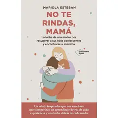 PLATAFORMA - No Te Rindas, Mamá. Mariola Esteban
