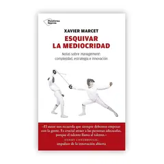 PLATAFORMA - Esquivar La Mediocridad Xavier Marcet