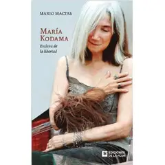 EDICIONES DE LA FLOR - Maria Kodama. Esclava De La Libertad