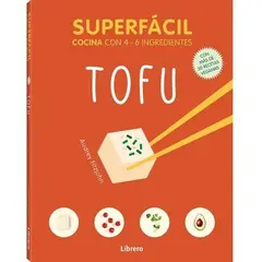 GENERICO - Superfácil. Tofu: Cocina Con 4-6 Ingredientes