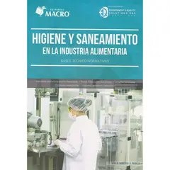 GENERICO - Higiene y saneamiento en la industria alimentaria Bases técnico-normativas