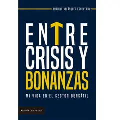 GENERICO - Entre crisis y bonanzas Mi vida en el sector bursátil