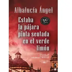 GENERICO - Estaba la pájara pinta sentada en el verde limón  Albalucía Ángel