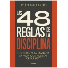 GENERICO - Las 48 reglas de la disciplina  No dejes para mañana la vida que podrías crear hoy