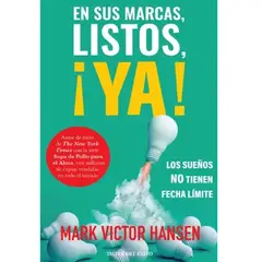 GENERICO - En sus marcas, listos, ¡Ya! Mark Victor Hansen