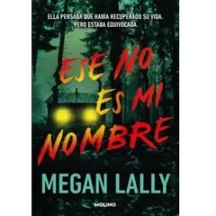 GENERICO - Ese no es mi nombre  Ella pensaba que había recuperado su vida