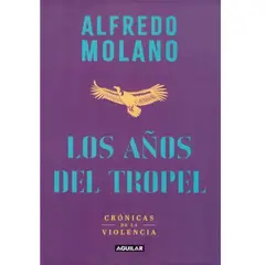 GENERICO - Los años del tropel  Alfredo Molano Bravo