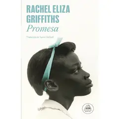 GENERICO - Promesa  Rachel Eliza Griffiths PENGUIN RAMDON HOUSE