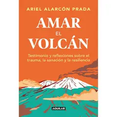 GENERICO - Amar el volcán  Ariel Germán Alarcón Prada