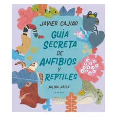 GENERICO - Guía secreta de anfibios y reptiles  Javier Cajiao - Julián Ariza