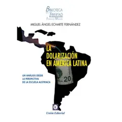 GENERICO - LA DOLARIZACIÓN DE AMÉRICA LATINA Un análisis