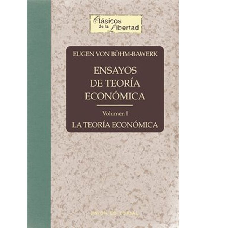 ENSAYOS DE TEORÍA ECONÓMICA Volumen I La teoría económica