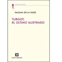 GENERICO - TURGOT EL ÚLTIMO ILUSTRADO Nuez Paloma de la
