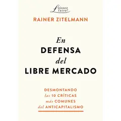 GENERICO - EN DEFENSA DEL LIBRE MERCADO Rainer Zitelmann