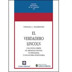 GENERICO - EL VERDADERO LINCOLN Una nueva visión de Abraham Lincoln