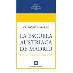 GENERICO - LA ESCUELA AUSTRIACA DE MADRID De Viena a Madrid